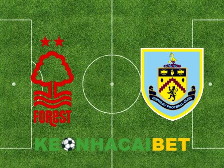 Soi kèo nhà cái Nottingham vs Burnley – 01h45 – 19/09/2023