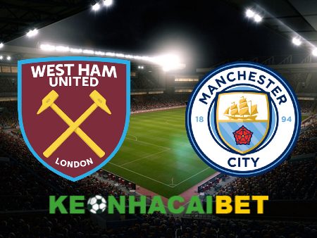 Soi kèo nhà cái West Ham vs Manchester City – 21h00 – 16/09/2023