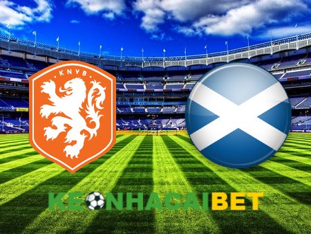 Soi kèo nhà cái Hà Lan vs Scotland – 02h45 – 23/03/2024