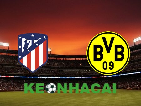 Soi kèo nhà cái Atl. Madrid vs Dortmund – 02h00 – 11/04/2024